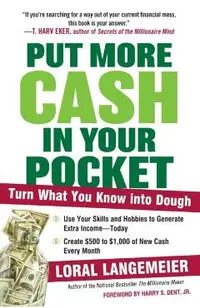 Put More Cash in Your Pocket: Turn What You Know Into Dough