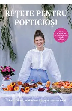 Retete pentru pofticiosi