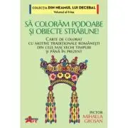 Sa coloram podoabe si obiecte strabune