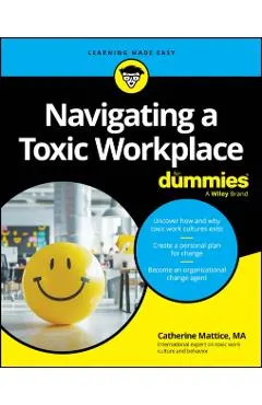 Navigating a Toxic Workplace for Dummies