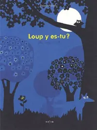 Loup y es-tu?