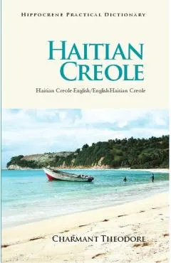 Haitian Creole Practical Dictionary: Haitian Creole-English/English-Haitian Creole