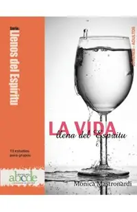La Vida llena del Espíritu: Serie: Llenos del Espíritu