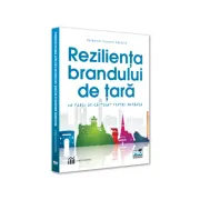 Rezilienta brandului de tara. Un pariu castigat pentru Romania