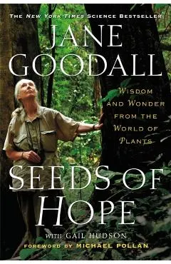 Seeds of Hope: Wisdom and Wonder from the World of Plants