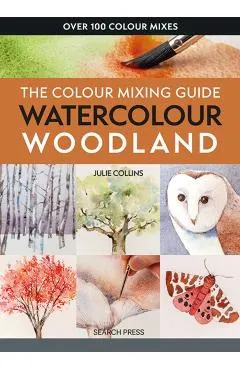 Colour Mixing Guide: Watercolour Woodland