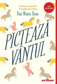 Pictează vântul - Paperback brosat - Pam Muñoz Ryan