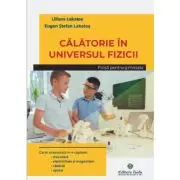 Calatorie in universul fizicii. Gimnaziu