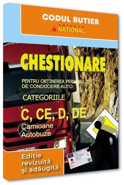 Chestionare pentru obţinerea permisului de conducere auto categoriile C, CE, D, DE - Paperback brosat