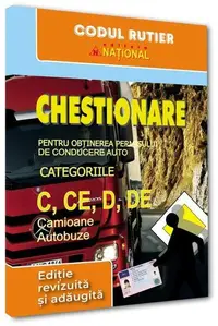Chestionare pentru obţinerea permisului de conducere auto categoriile C, CE, D, DE - Paperback brosat