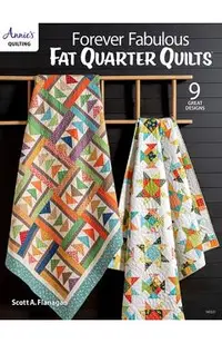 Forever Fabulous Fat Quarter Quilts
