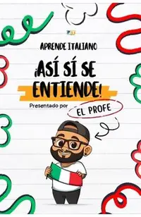¡Así sí se entiende!: Aprende Italiano