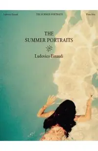 Ludovico Einaudi: The Summer Portraits: For Piano