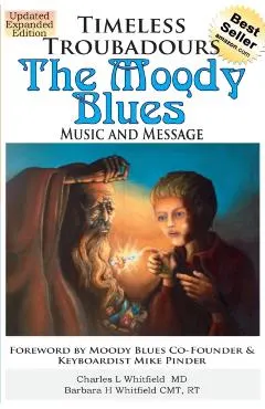 Timeless Troubadours: The Moody Blues Music and Message