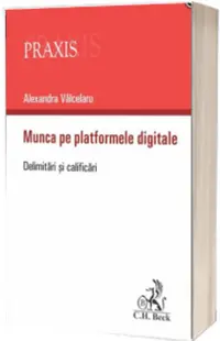 Munca pe platformele digitale. Delimitari și clarificari