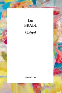 Vișinul - Paperback brosat - Ion Bradu