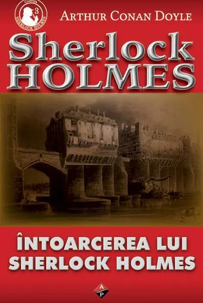 Întoarcerea lui Sherlock Holmes - Paperback brosat - Sir Arthur Conan Doyle