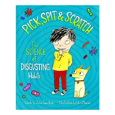 Pick, Spit & Scratch