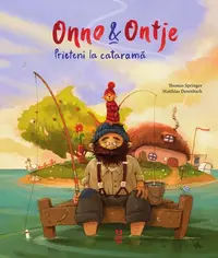 Onno & Ontje. Prieteni la cataramă - Paperback brosat - Thomas Springer