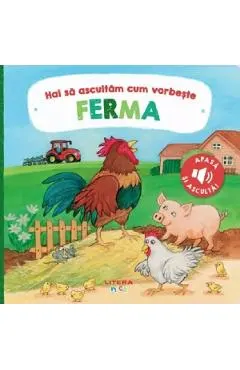 Hai sa ascultam cum vorbeste ferma