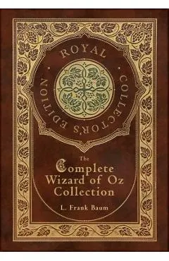 The Complete Wizard of Oz Collection (Royal Collector's Edition) (Case Laminate Hardcover with Jacket)