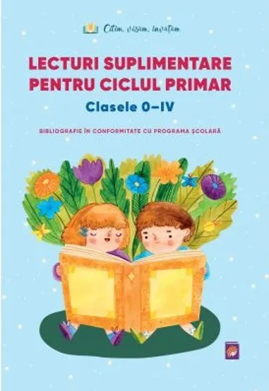 Lecturi suplimentare pentru Ciclul Primar Clasele 0