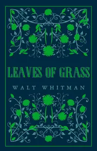 Leaves of Grass (Alma Classics)