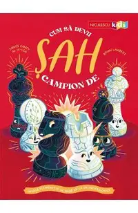 Cum sa devii campion de sah
