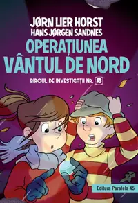 Biroul de investigații nr. 2. Operațiunea Vântul de nord.