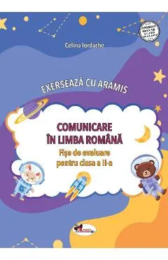Comunicare in limba romana. Exerseaza cu Aramis - Clasa 2 - Fise de evaluare