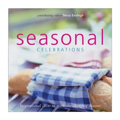 Seasonal Celebrations, Tessa Evelegh