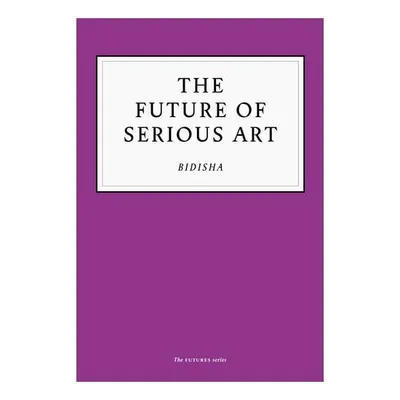 The Future Of Serious Art