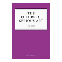 The Future Of Serious Art