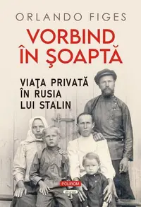 Vorbind în şoaptă - Hardcover - Orlando Figes