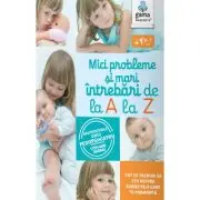 Mici probleme si mari intrebari, de la A la Z