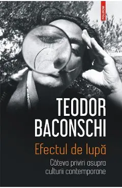 eBook Efectul de lupa. Cateva priviri asupra culturii contemporane