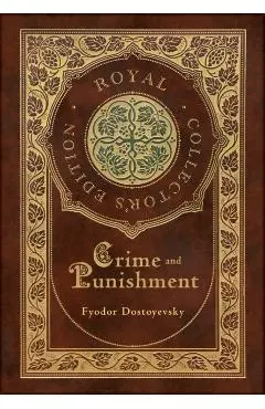 Crime and Punishment (Royal Collector's Edition) (Case Laminate Hardcover with Jacket)