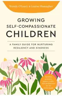 Growing Self-Compassionate Children
