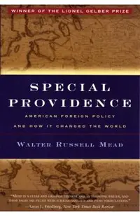 Special Providence: American Foreign Policy and How It Changed the World