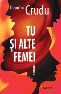 Tu și alte femei - Paperback brosat - Dumitru Crudu