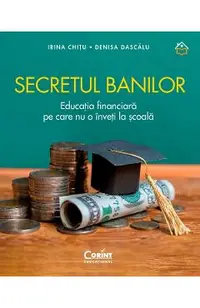 eBook Secretul banilor. Educatia financiara pe care nu o inveti la scoala