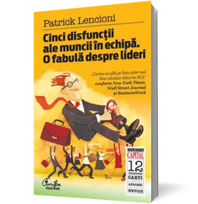 Cinci disfuncţii ale muncii în echipă (ediția Capital)