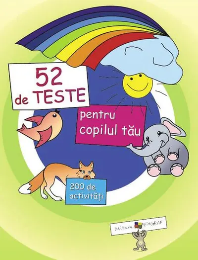 52 de teste pentru copilul tãu - Paperback brosat - Ala Bujor