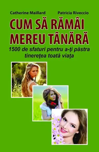 Cum să rămâi mereu tânără - Paperback brosat - Patricia Riveccio