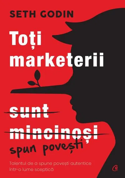 Toți marketerii sunt mincinoși - Paperback brosat - Seth Godin