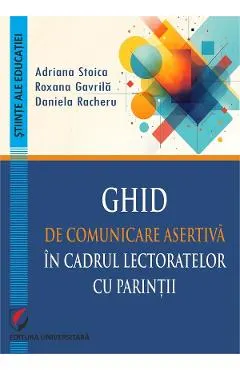 Ghid de comunicare asertiva in cadrul lectoratelor cu parintii