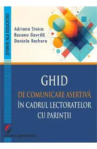 Ghid de comunicare asertiva in cadrul lectoratelor cu parintii