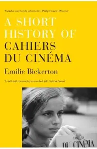Short History of Cahiers Du Cinema