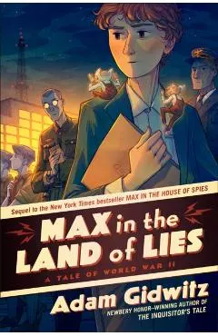 Max in the Land of Lies: A Tale of World War II