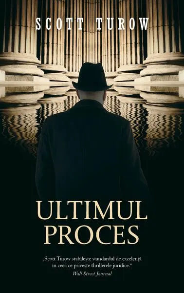 Ultimul proces - Paperback brosat - Scott Turow